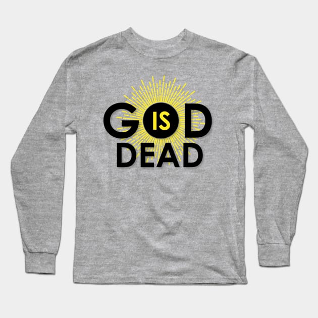 God is dead Long Sleeve T-Shirt by ScottyWalters